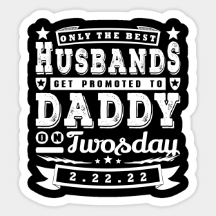 Only The Best Husbands Twosday Funny Typography White Text Sticker